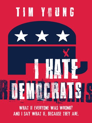 cover image of I Hate Democrats / I Hate Republicans
